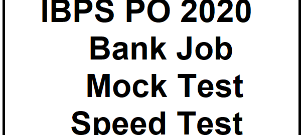 IBPS PO 2020 Bank Job Mock Test or Speed Test