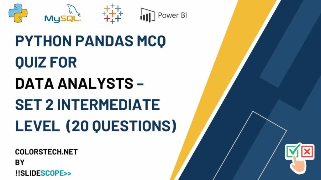 Python Pandas MCQ Quiz For Data Analysts – Set 2 Intermediate Level (20 Questions)